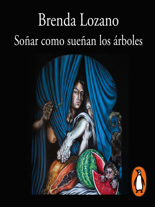 Title details for Soñar como sueñan los árboles by Brenda Lozano - Available